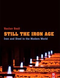 Still the Iron Age, 1st Edition: Iron and Steel in the Modern World